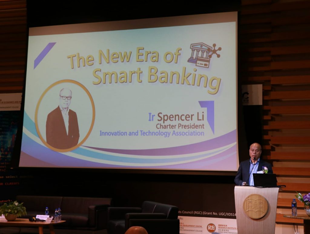 Disruptive Innovation in Financial Services – The New Era of Smart Banking, Fintech Symposium, Hang Seng University of HK, 10 Aug 2018